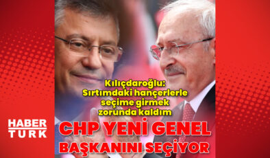 CHP KURULTAYI SON DAKİKA: Cumhuriyet Halk Partisi (CHP) yeni genel başkanını seçiyor! CHP yeni genel başkanı ne zaman belli olacak?